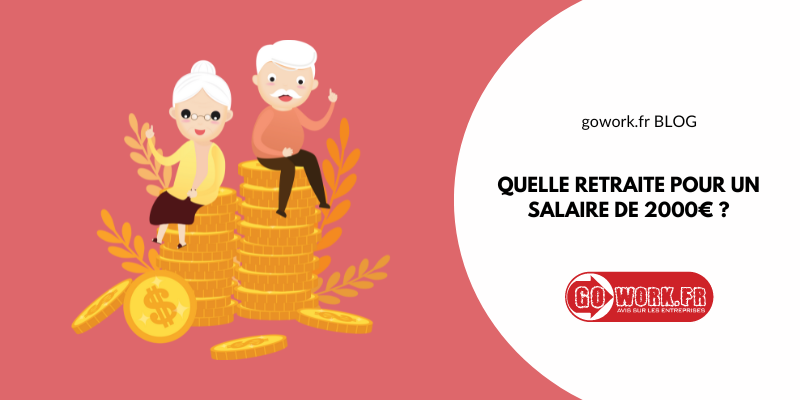 Quelle retraite pour un salaire de 2000 euros ?