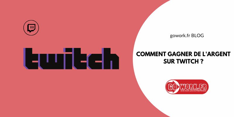 Comment gagner de l'argent sur Twitch ?