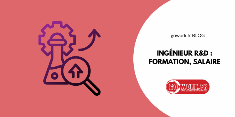 Ingénieur R&D - signification, formation, salaire