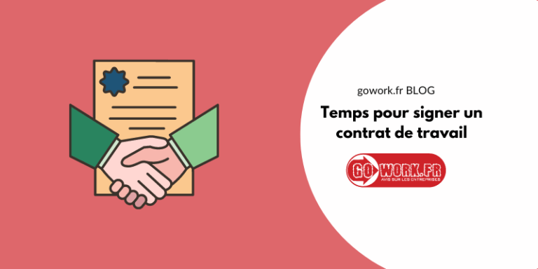 Temps pour signer un contrat de travail | Blog GoWork FR