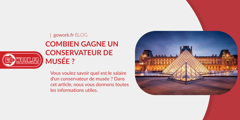 Combien gagne un conservateur de musée ?