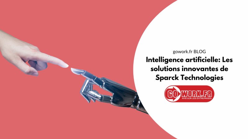 Intelligence artificielle: Les solutions innovantes de Sparck Technologies