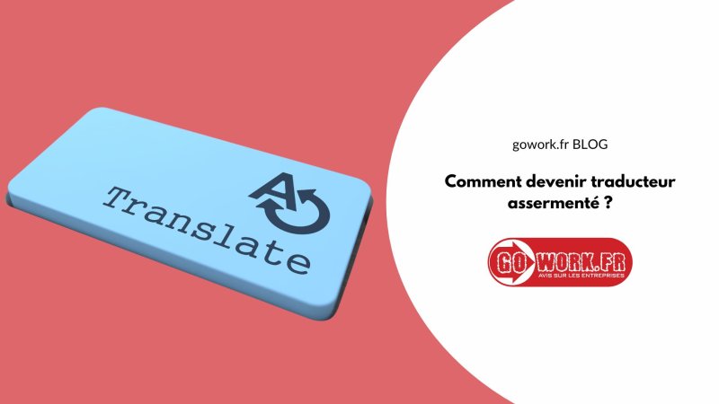 Comment devenir traducteur assermenté ?