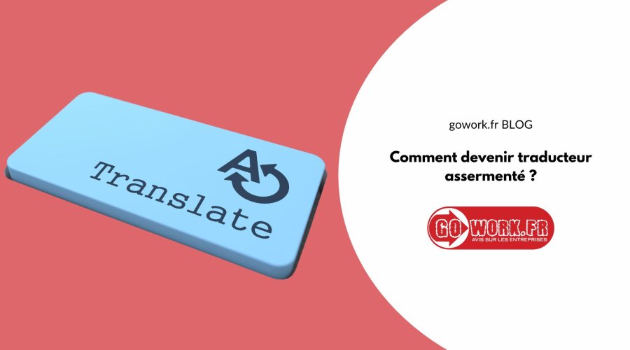 Comment devenir traducteur assermenté ?