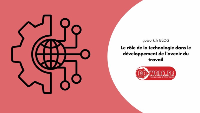 Comment la technologie agit-elle sur l’avenir du travail ?