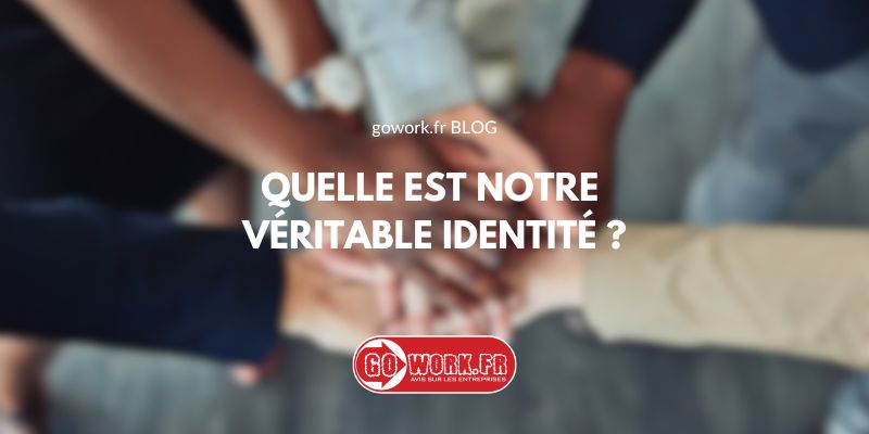 Quelle est notre véritable identité ?