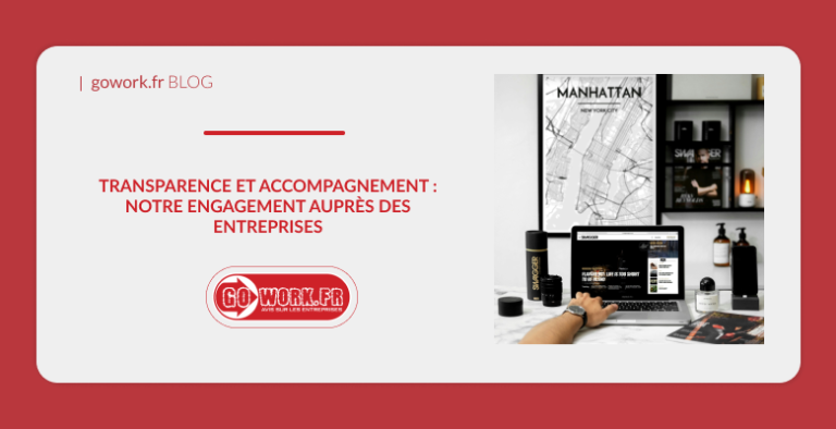 Transparence et accompagnement : notre engagement auprès des entreprises