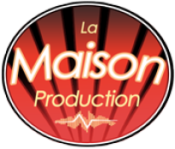 avis LA MAISON PRODUCTION